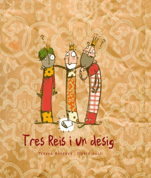 Cover of the book Tres Reis i un desig by Teresa Giménez Barbany, Penguin Random House Grupo Editorial España