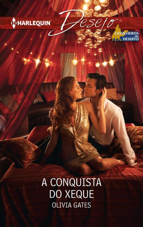 Cover of the book A conquista do xeque by Olivia Gates, Harlequin, uma divisão de HarperCollins Ibérica, S.A.