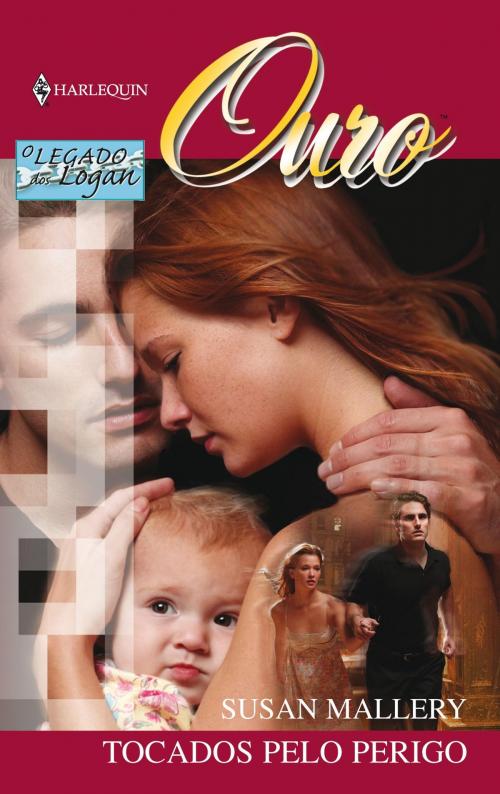 Cover of the book Tocados pelo perigo by Susan Mallery, Harlequin, uma divisão de HarperCollins Ibérica, S.A.