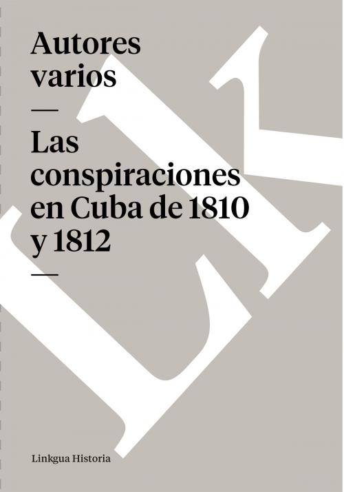 Cover of the book conspiraciones en Cuba de 1810 y 1812 by Linkgua, Linkgua