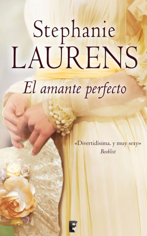 Cover of the book El amante perfecto (Los Cynster 10) by Stephanie Laurens, Penguin Random House Grupo Editorial España