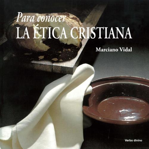 Cover of the book Para conocer la ética cristiana by Marciano Vidal García, Verbo Divino