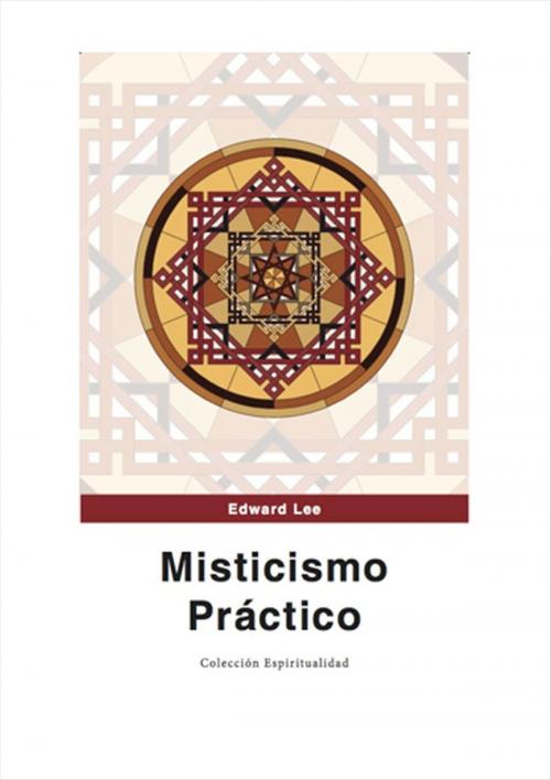 Cover of the book Misticismo Práctico by Edward Lee, Rosacruces
