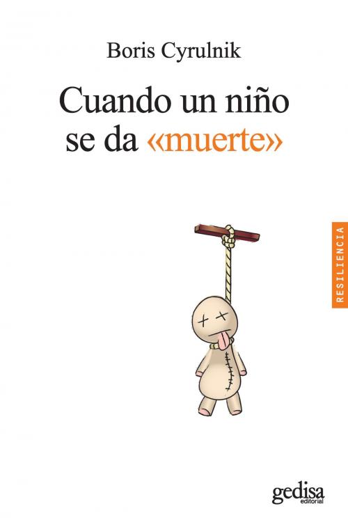 Cover of the book Cuando un niño se da muerte by Boris Cyrulnik, Gedisa Editorial
