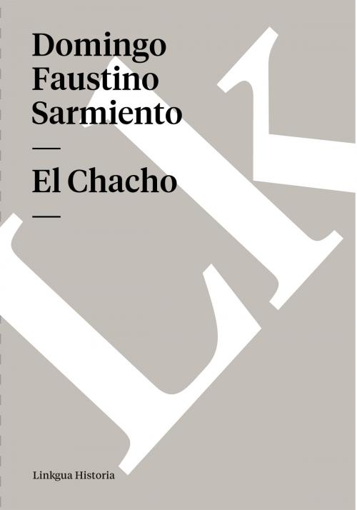 Cover of the book Chacho by Domingo Faustino Sarmiento, Linkgua