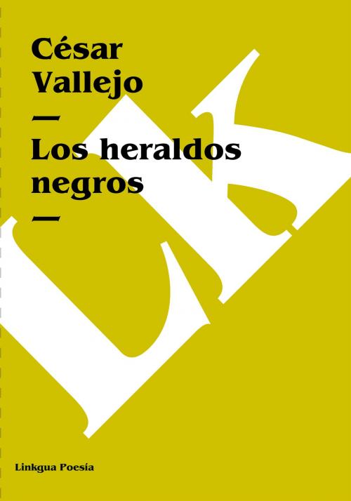 Cover of the book heraldos negros by César Vallejo, Linkgua