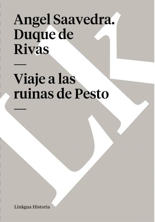 Cover of the book Viaje a las ruinas de Pesto by Angel Saavedra. Duque de Rivas, Linkgua