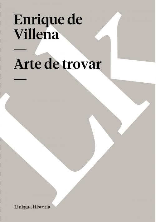 Cover of the book Arte de trovar by Enrique de Villena, Linkgua