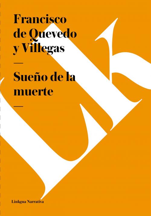 Cover of the book Sueño de la muerte by Francisco de Quevedo y Villegas, Linkgua