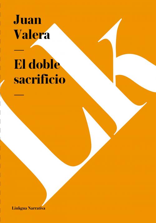Cover of the book doble sacrificio by Juan Valera, Linkgua