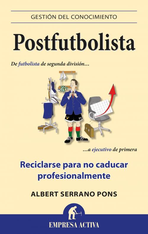 Cover of the book Postfutbolista by Albert Serrano Pons, Empresa Activa