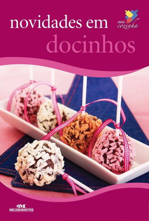 Cover of the book Novidades em Docinhos by Helena de Castro, JCarvalho, Editora Melhoramentos