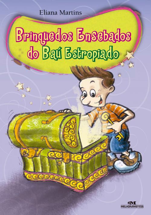 Cover of the book Brinquedos Ensebados do Baú Estropiado by Eliana Martins, Editora Melhoramentos
