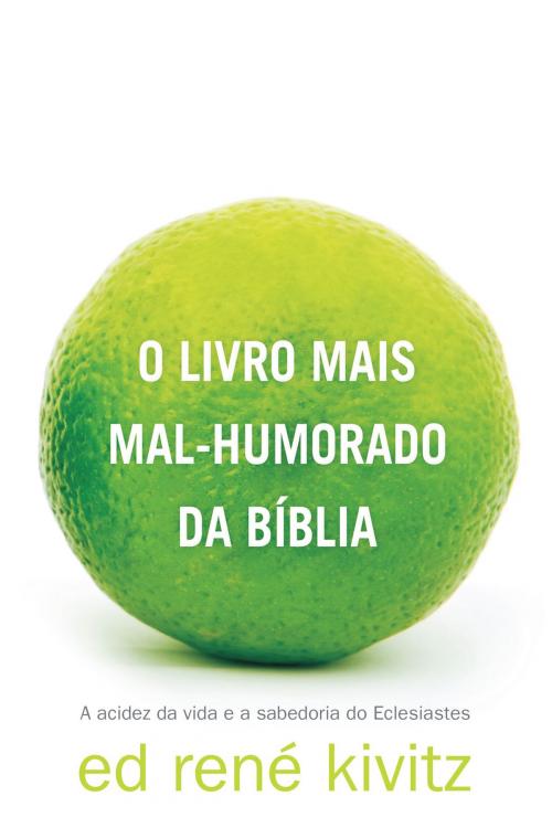 Cover of the book O livro mais mal-humorado da Bíblia by Ed René Kivitz, Editora Mundo Cristão