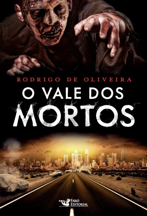 Cover of the book O vale dos mortos by Rodrigo de Oliveira, Faro Editorial