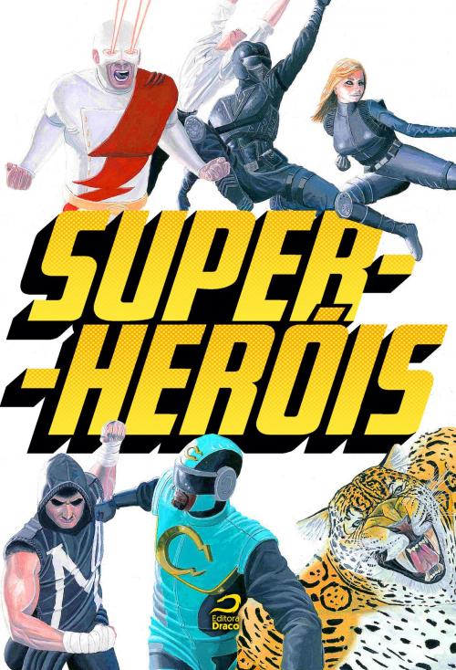 Cover of the book Super-Heróis by , Editora Draco