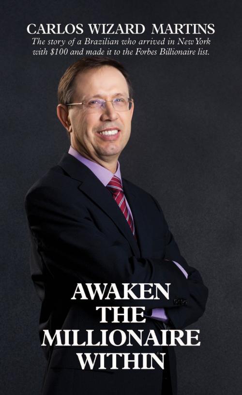 Cover of the book Awaken the Millionaire Within by Martins, Carlos Wizard, Deseret Book Company