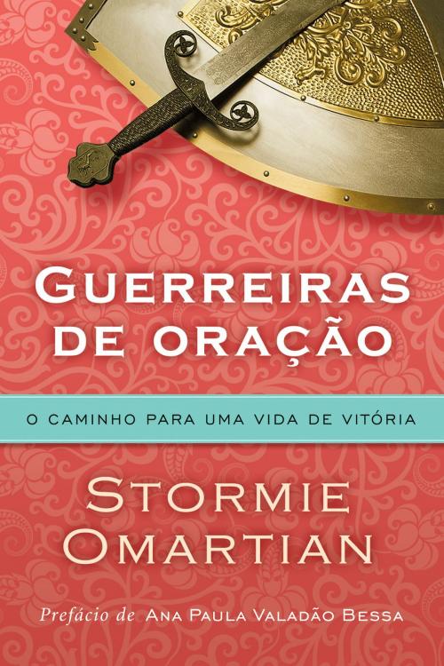 Cover of the book Guerreiras de oração by Stormie Omartian, Editora Mundo Cristão