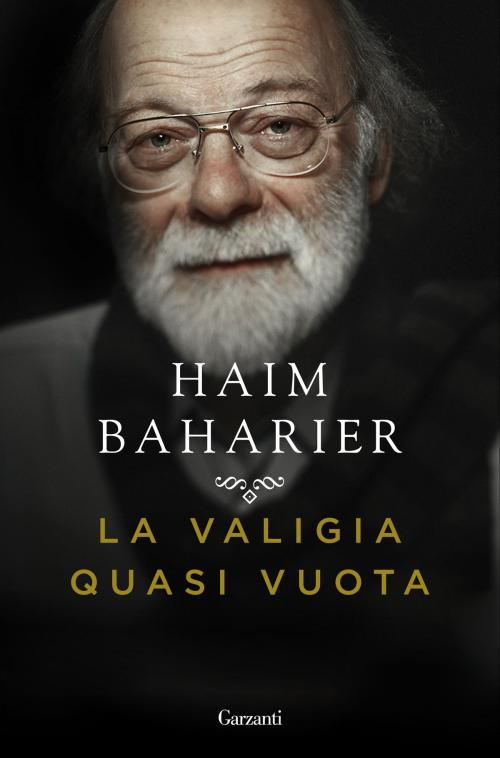 Cover of the book La valigia quasi vuota by Haim Baharier, Garzanti