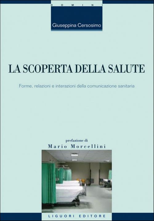 Cover of the book La scoperta della salute by Giuseppina Cersosimo, Mario Morcellini, Liguori Editore