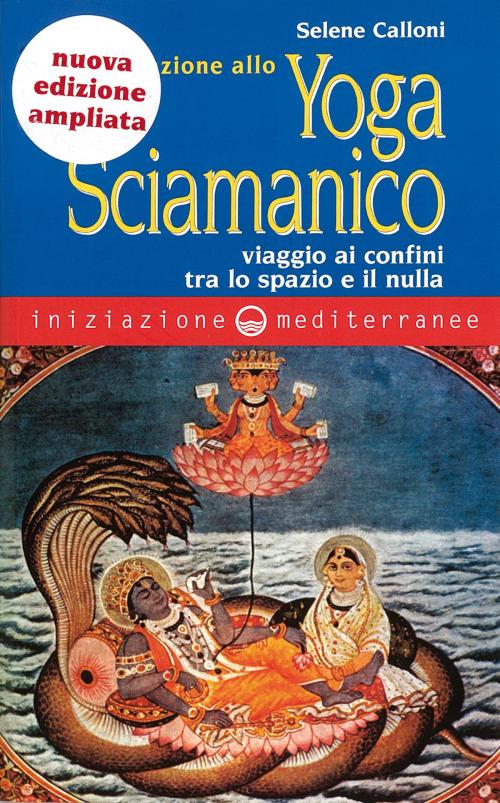 Cover of the book Iniziazione allo Yoga Sciamanico by Selene Calloni Williams, Edizioni Mediterranee