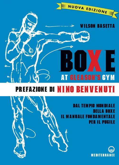 Cover of the book Boxe at Gleason's Gym by Wilson Basetta, Nino Benvenuti, Edizioni Mediterranee