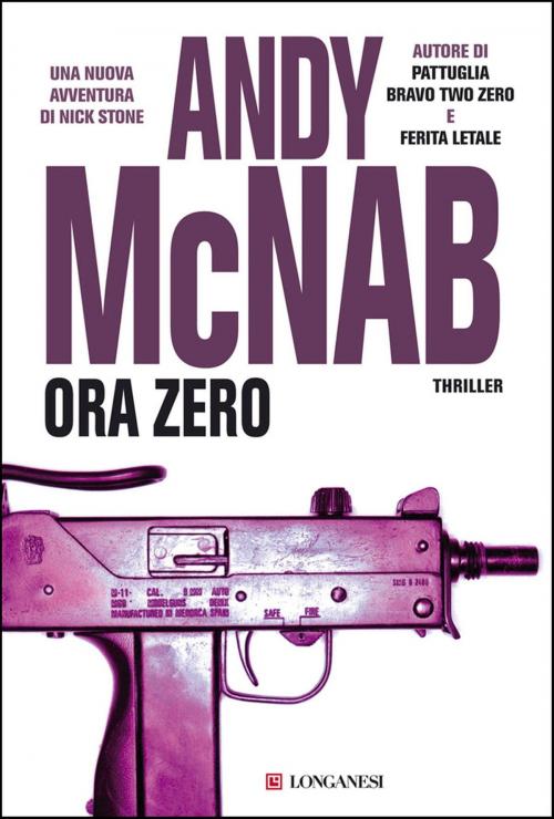 Cover of the book Ora zero by Andy McNab, Longanesi
