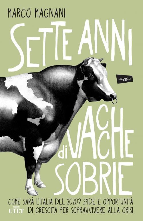 Cover of the book Sette anni di vacche sobrie by Marco Magnani, UTET