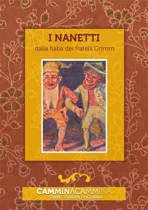 Cover of the book I nanetti by Fratelli Grimm, Franco Cosimo Panini Editore