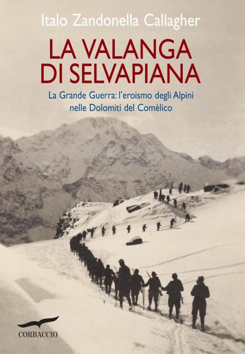 Cover of the book La valanga di Selvapiana by Callegher Italo Zandonella, Corbaccio