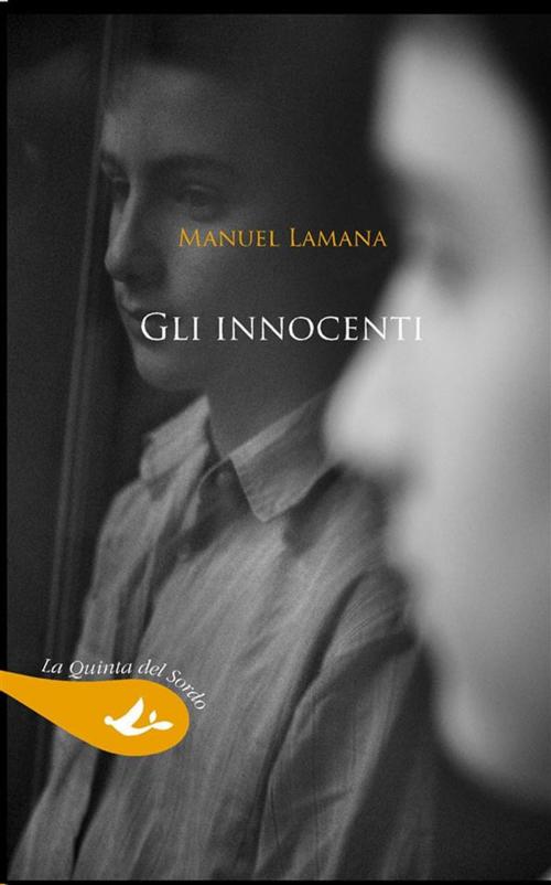 Cover of the book Gli Innocenti by Manuel Lamana, Pensa MultiMedia Editore