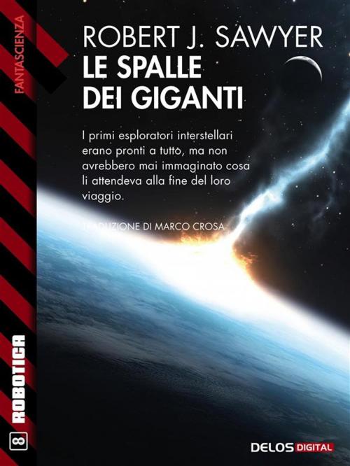 Cover of the book Le spalle dei giganti by Robert J. Sawyer, Delos Digital