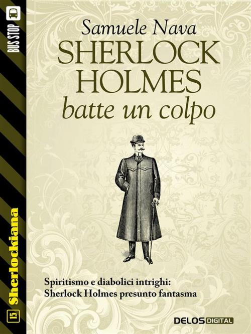 Cover of the book Sherlock Holmes batte un colpo by Samuele Nava, Delos Digital