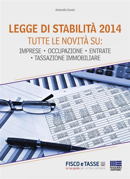 Cover of the book Legge di stabilità 2014 by Antonella Donati, Fisco e Tasse