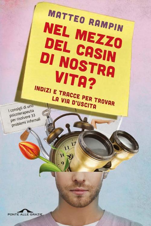 Cover of the book Nel mezzo del casin di nostra vita? by Matteo Rampin, Ponte alle Grazie