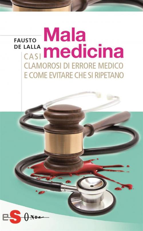 Cover of the book Malamedicina by Fausto De Lalla, Edizioni Sonda