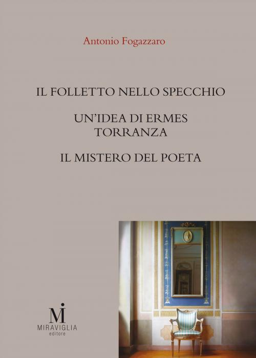 Cover of the book Il folletto nello specchio by Antonio Fogazzaro, Miraviglia Editore