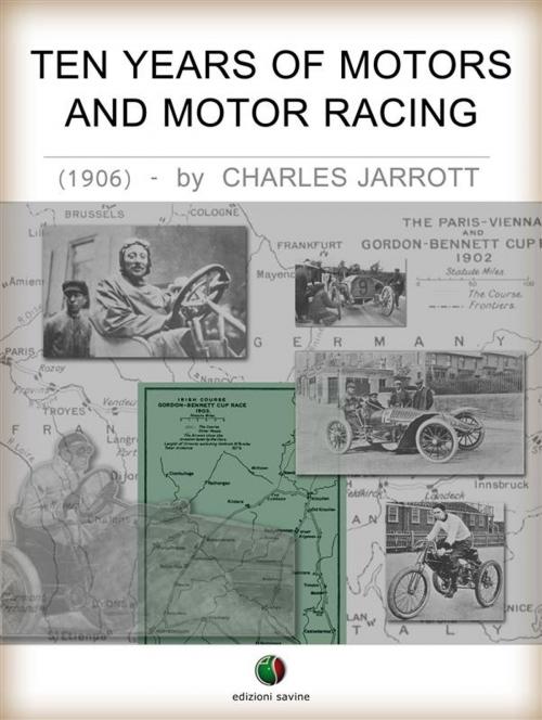 Cover of the book Ten Years Of Motors And Motor Racing by Charles Jarrott, Edizioni Savine