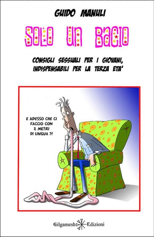 Cover of the book Solo un bacio by Guido Manuli, Gilgamesh Edizioni
