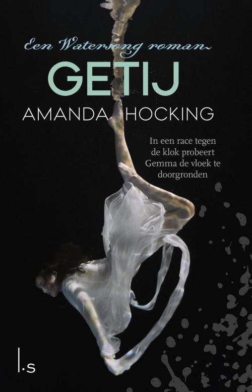 Cover of the book Getij by Amanda Hocking, Luitingh-Sijthoff B.V., Uitgeverij