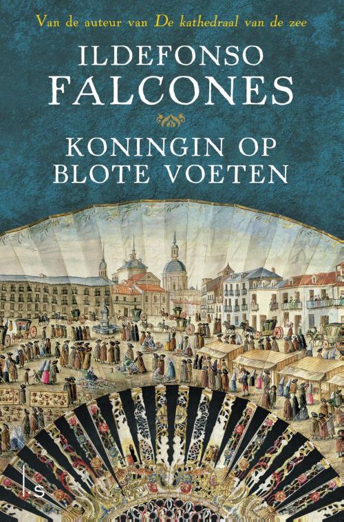 Cover of the book Koningin op blote voeten by Ildefonso Falcones, Luitingh-Sijthoff B.V., Uitgeverij