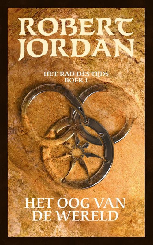 Cover of the book Het oog van de wereld by Robert Jordan, Luitingh-Sijthoff B.V., Uitgeverij