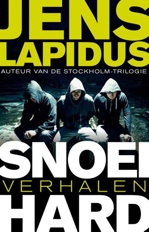 Cover of the book Snoeihard by Jens Lapidus, Bruna Uitgevers B.V., A.W.