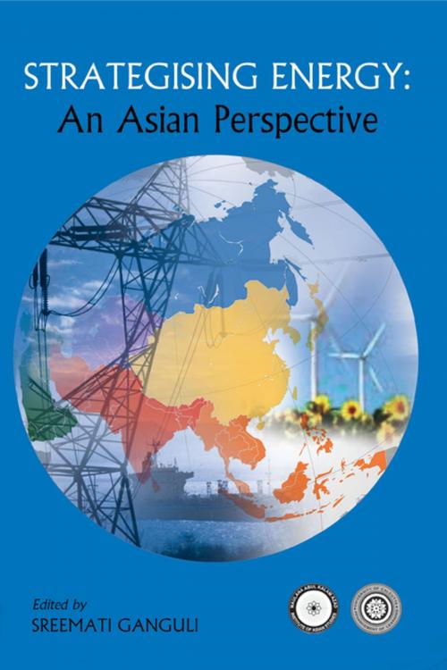 Cover of the book Strategising Energy: An Asian Perspective by Ms Sreemati Ganguli, KW Publishers