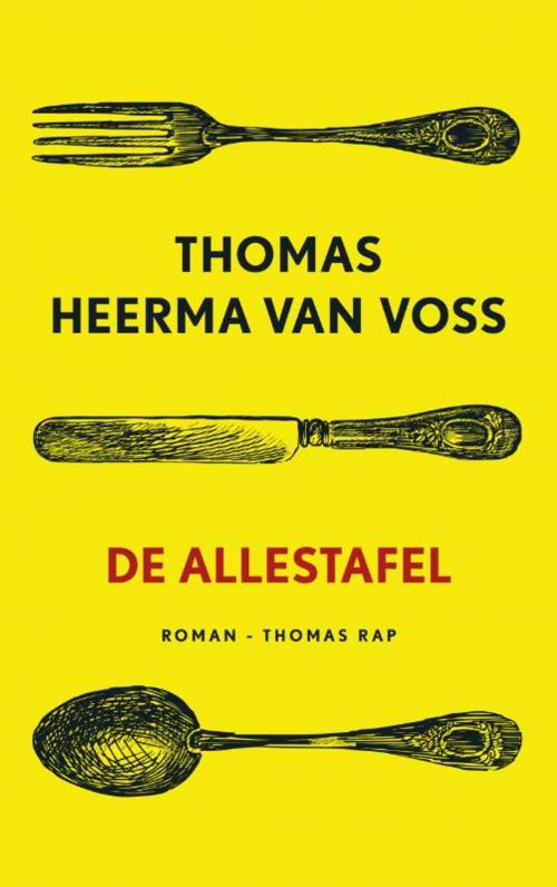 Cover of the book De allestafel by Thomas Heerma van Voss, Bezige Bij b.v., Uitgeverij De