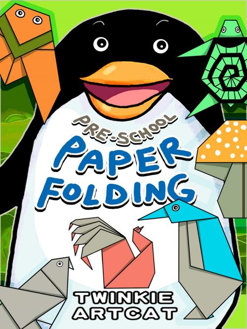 Cover of the book Pre-School Paper Folding by Twinkie Artcat, Twinkie Artcat
