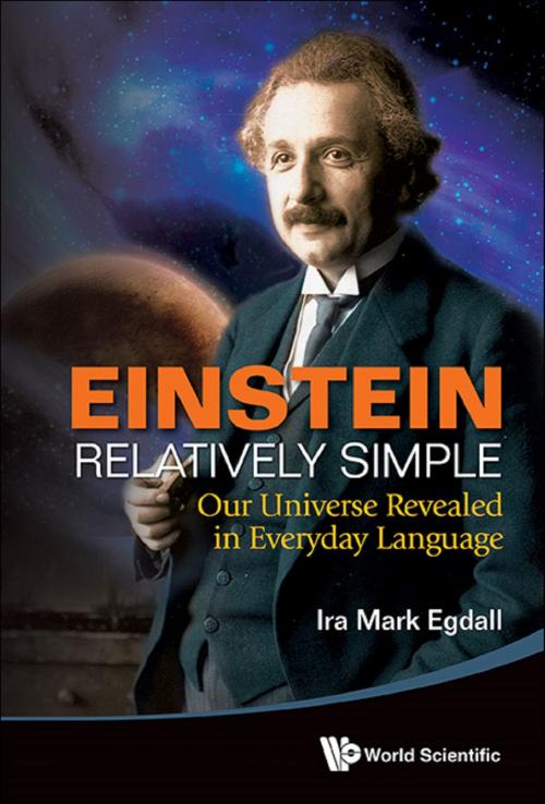 Cover of the book Einstein Relatively Simple by Ira Mark Egdall, World Scientific Publishing Company