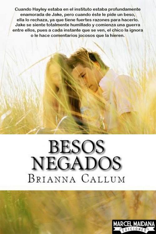 Cover of the book Besos negados by Brianna Callum, Marcel Maidana Ediciones