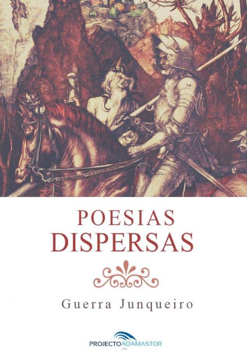 Cover of the book Poesias Dispersas by Guerra Junqueiro, Projecto Adamastor