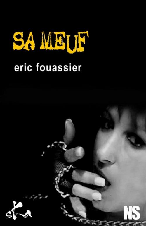 Cover of the book Sa meuf by Eric Fouassier, SKA